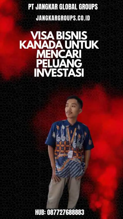 Visa Bisnis Kanada Mencari Peluang Investasi