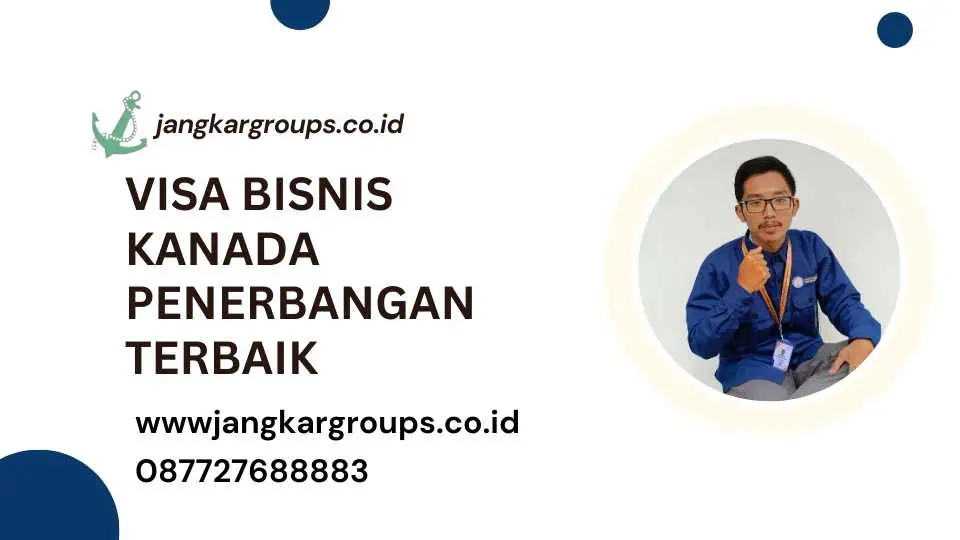 Visa Bisnis Kanada Penerbangan Terbaik