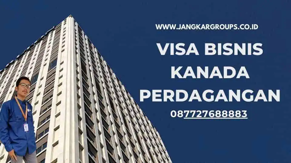 Visa Bisnis Kanada Perdagangan