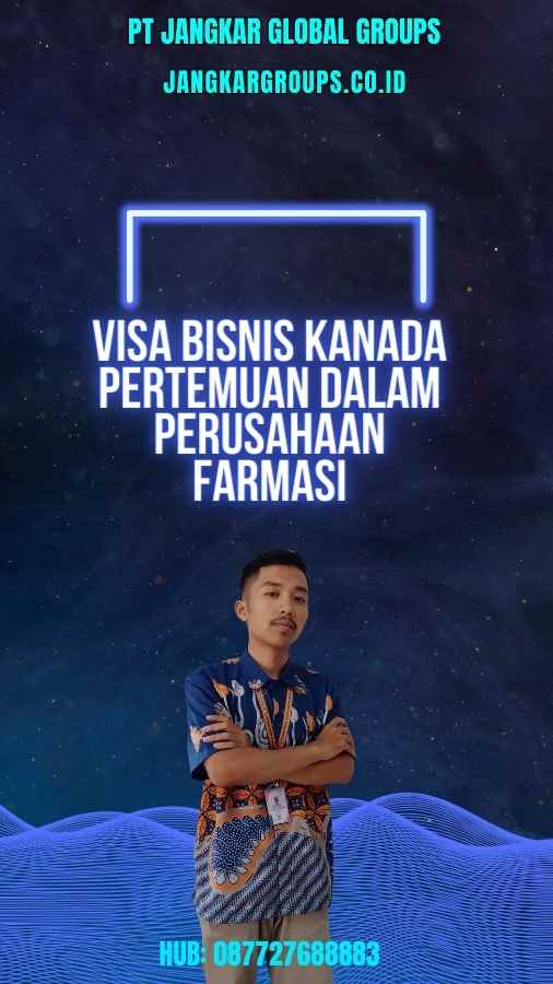 Visa Bisnis Kanada Pertemuan Dalam Perusahaan Farmasi