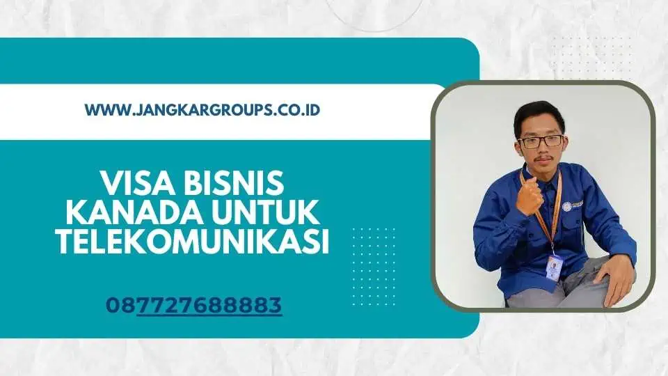 Visa Bisnis Kanada Telekomunikasi