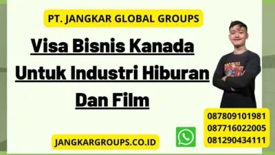 Visa Bisnis Kanada Untuk Industri Hiburan Dan Film