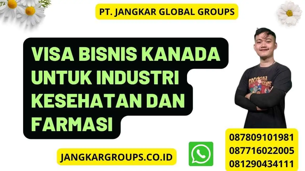 Visa Bisnis Kanada Untuk Industri Kesehatan Dan Farmasi