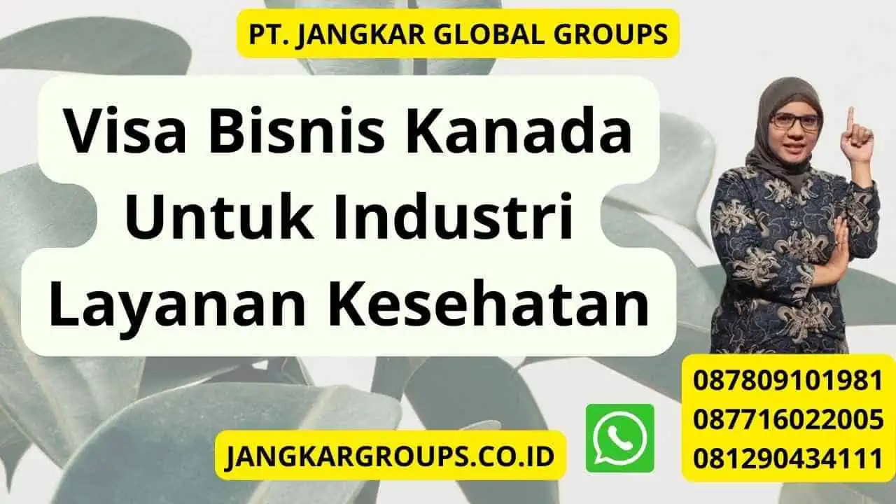 Visa Bisnis Kanada Untuk Industri Layanan Kesehatan