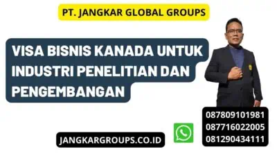 Visa Bisnis Kanada Untuk Industri Penelitian Dan Pengembangan