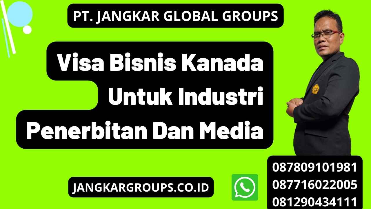 Visa Bisnis Kanada Untuk Industri Penerbitan Dan Media