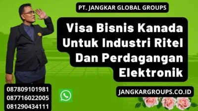 Visa Bisnis Kanada Untuk Industri Ritel Dan Perdagangan Elektronik