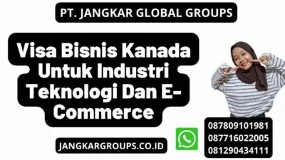 Visa Bisnis Kanada Untuk Industri Teknologi Dan E-Commerce