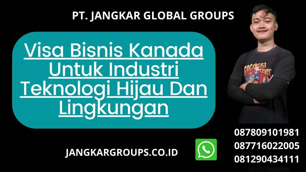 Visa Bisnis Kanada Untuk Industri Teknologi Hijau Dan Lingkungan