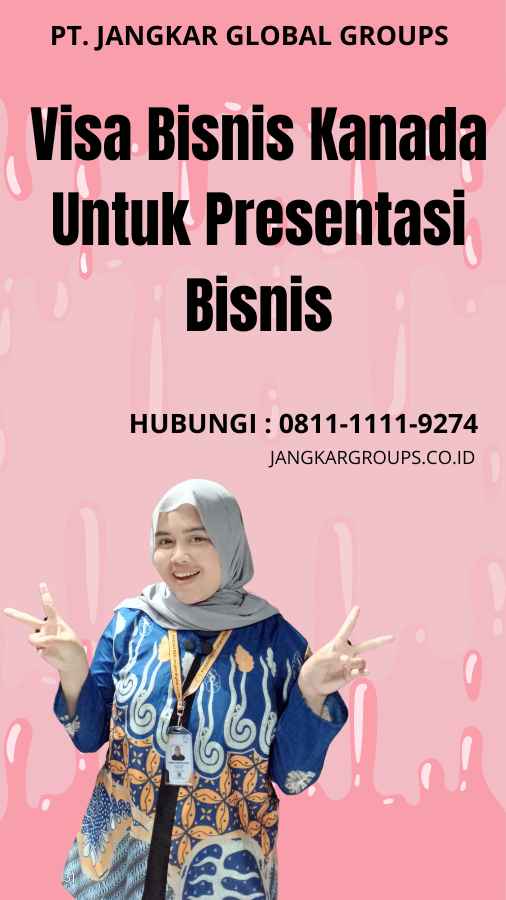 Visa Bisnis Kanada Untuk Presentasi Bisnis