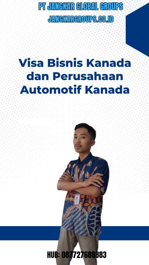 Visa Bisnis Kanada dan Perusahaan Automotif Kanada