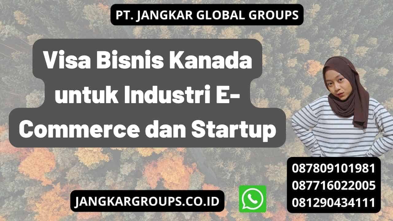 Visa Bisnis Kanada untuk Industri E-Commerce dan Startup