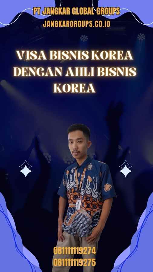 Visa Bisnis Korea Dengan Ahli Bisnis Korea