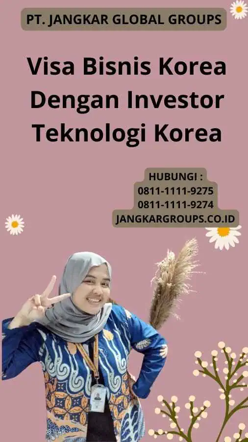 Visa Bisnis Korea Dengan Investor Teknologi Korea