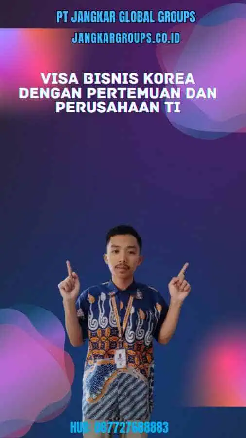 Visa Bisnis Korea Dengan Pertemuan Dan Perusahaan TI