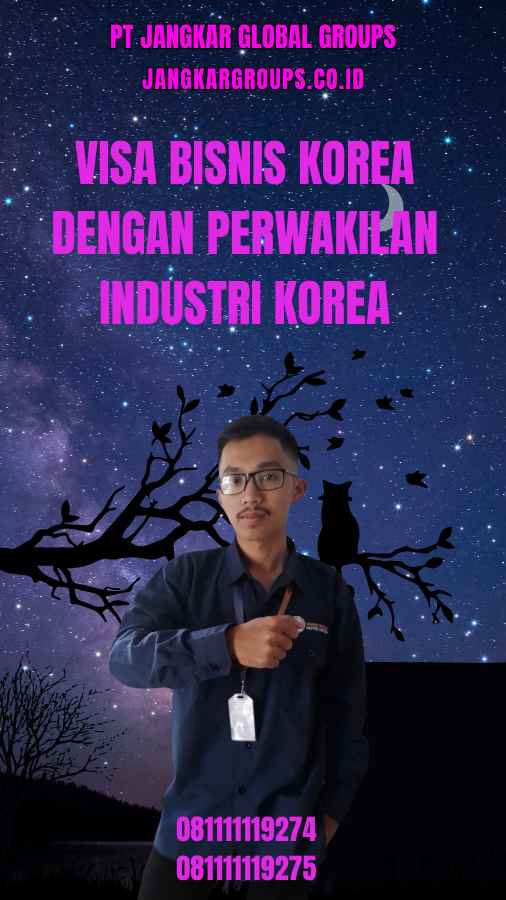 Visa Bisnis Korea Dengan Perwakilan Industri Korea