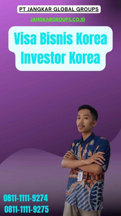 Visa Bisnis Korea Investor Korea