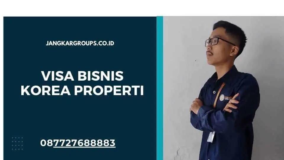 Visa Bisnis Korea Properti