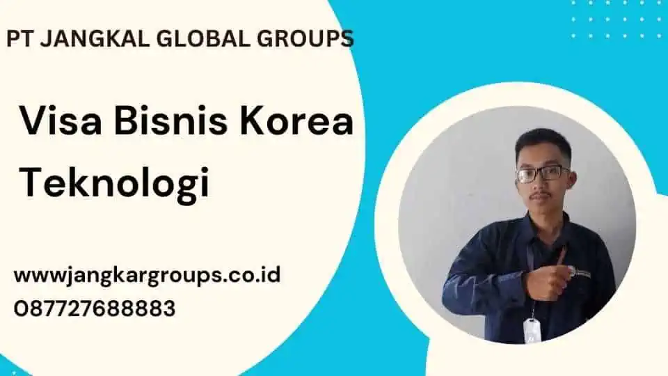 Visa Bisnis Korea Teknologi