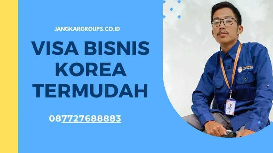 Visa Bisnis Korea Termudah