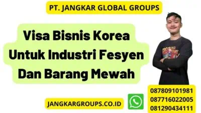 Visa Bisnis Korea Untuk Industri Fesyen Dan Barang Mewah