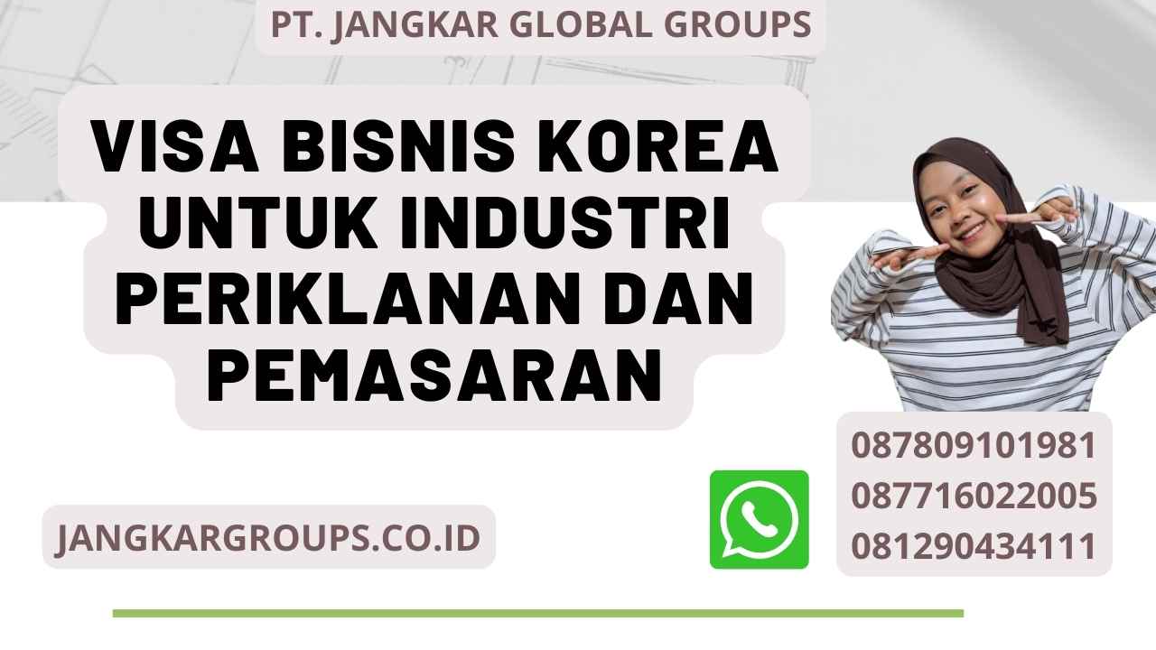 Visa Bisnis Korea Untuk Industri Periklanan Dan Pemasaran