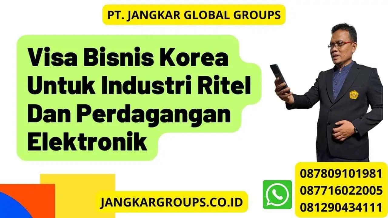 Visa Bisnis Korea Untuk Industri Ritel Dan Perdagangan Elektronik