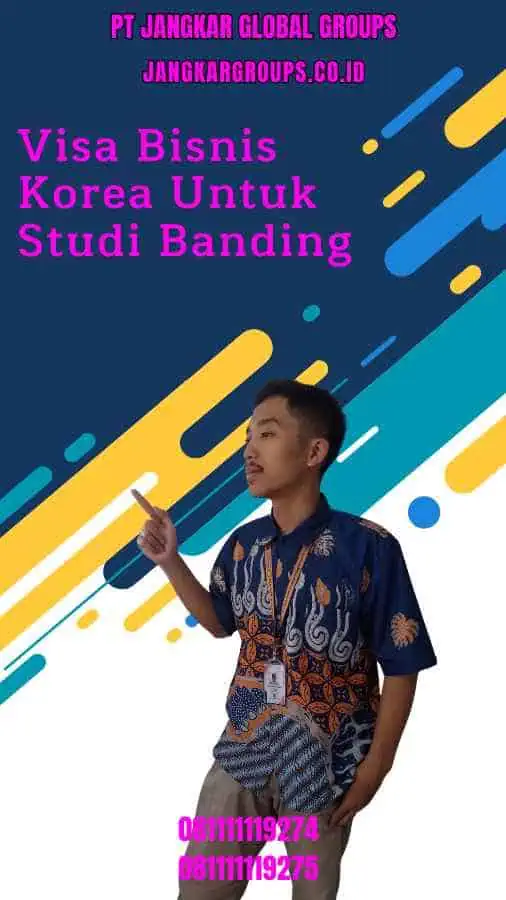 Visa Bisnis Korea Untuk Studi Banding