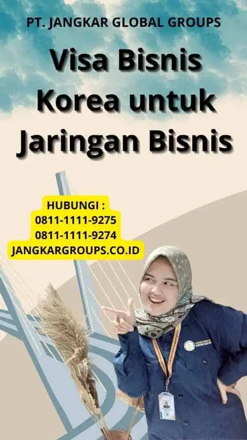 Visa Bisnis Korea untuk Jaringan Bisnis