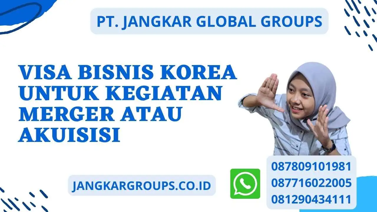 Visa Bisnis Korea untuk Kegiatan Merger atau Akuisisi