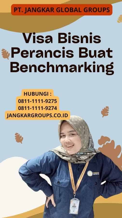 Visa Bisnis Perancis Buat Benchmarking