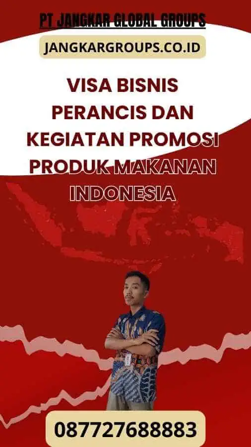 Visa Bisnis Perancis Dan Kegiatan Promosi Produk Makanan Indonesia