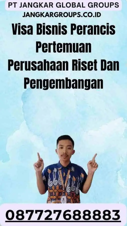 Visa Bisnis Perancis Pertemuan Perusahaan Riset Dan Pengembangan