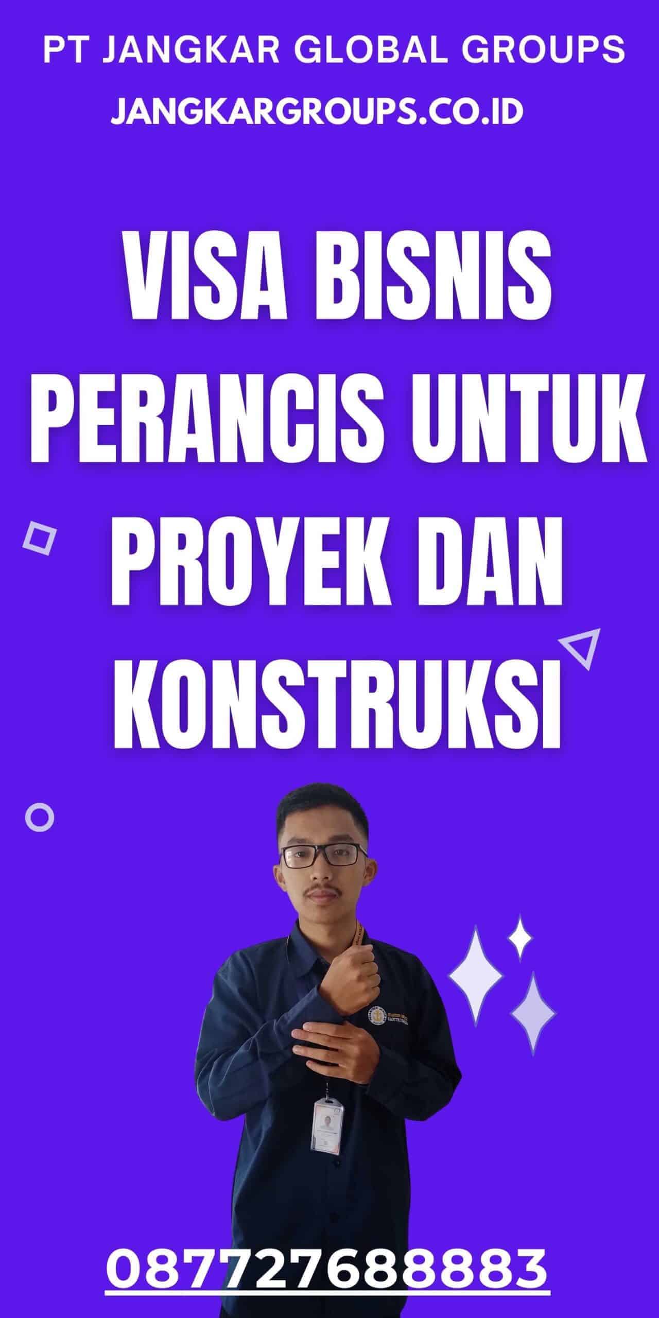 Visa Bisnis Perancis Proyek Dan Konstruksi