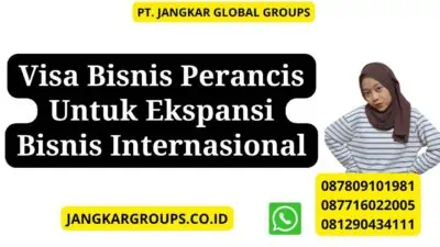 Visa Bisnis Perancis Untuk Ekspansi Bisnis Internasional