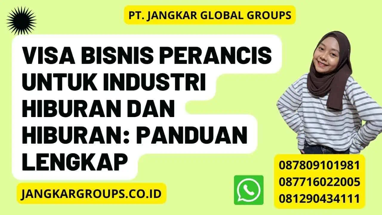 Visa Bisnis Perancis Untuk Industri Hiburan Dan Hiburan: Panduan Lengkap