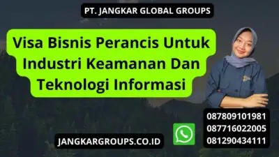 Visa Bisnis Perancis Untuk Industri Keamanan Dan Teknologi Informasi