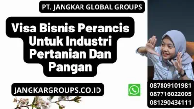 Visa Bisnis Perancis Untuk Industri Pertanian Dan Pangan