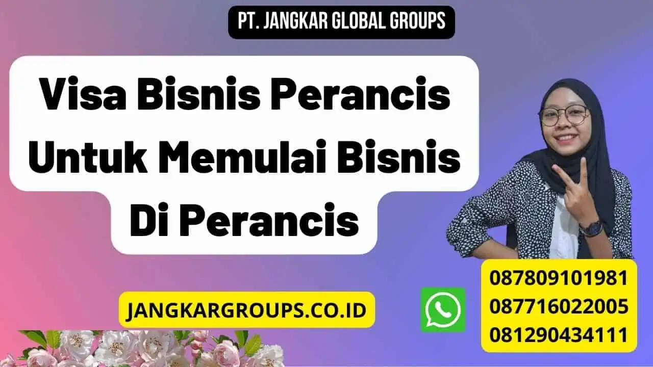 Visa Bisnis Perancis Untuk Memulai Bisnis Di Perancis