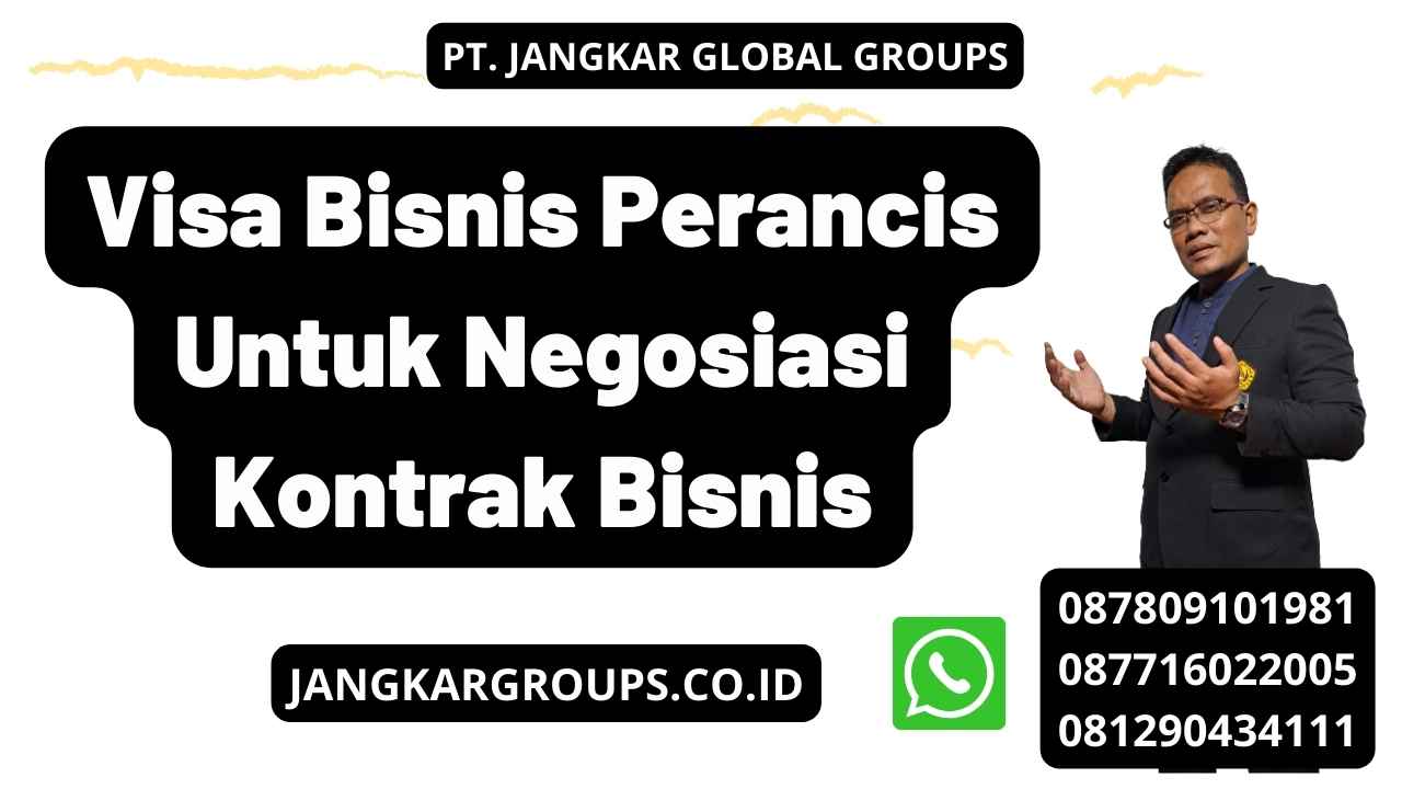 Visa Bisnis Perancis Untuk Negosiasi Kontrak Bisnis