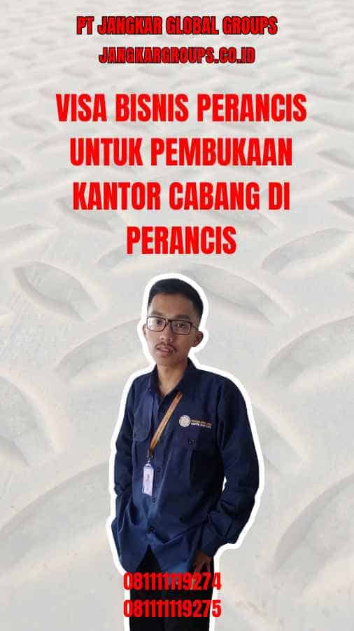 Visa Bisnis Perancis Untuk Pembukaan Kantor Cabang Perancis