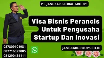 Visa Bisnis Perancis Untuk Pengusaha Startup Dan Inovasi