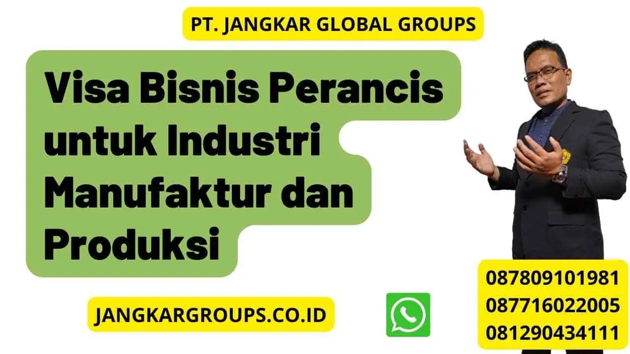 Visa Bisnis Perancis untuk Industri Manufaktur dan Produksi