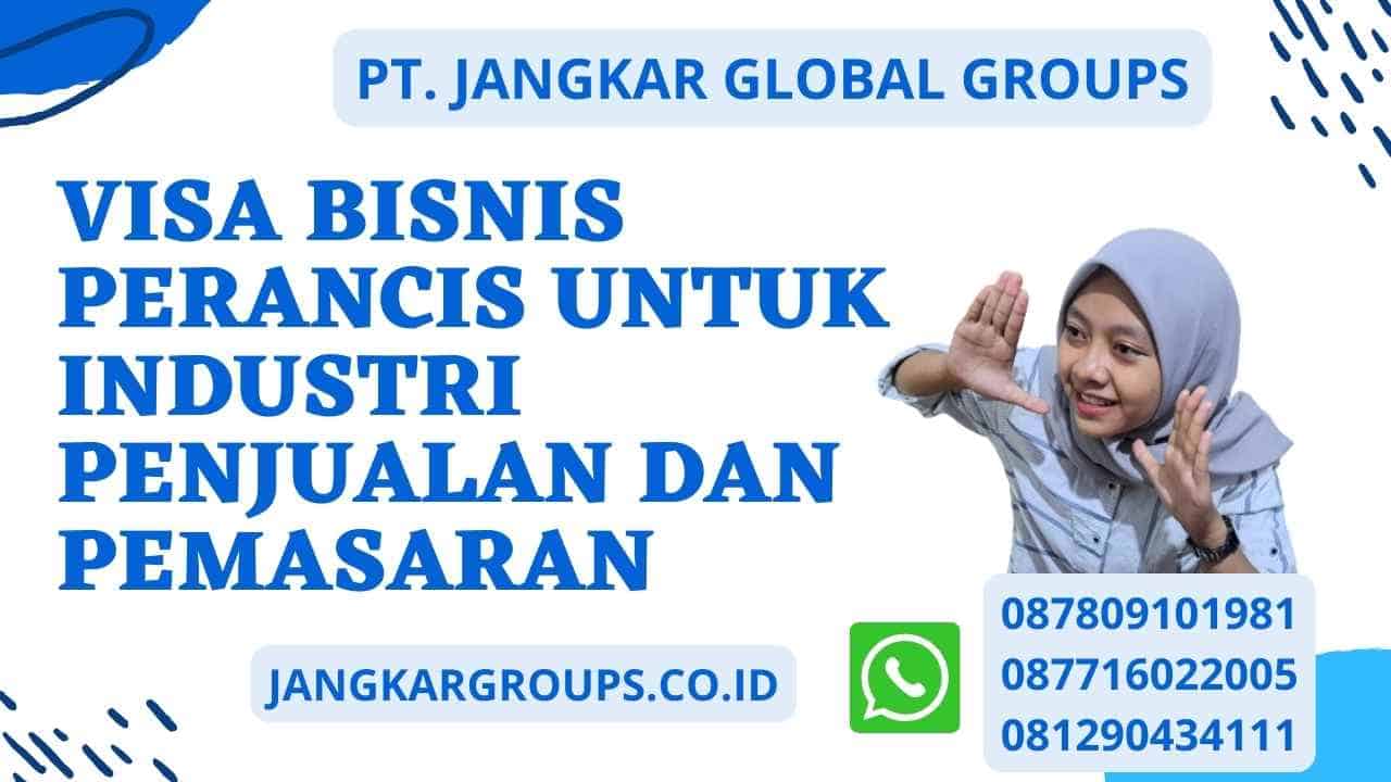 Visa Bisnis Perancis untuk Industri Penjualan dan Pemasaran