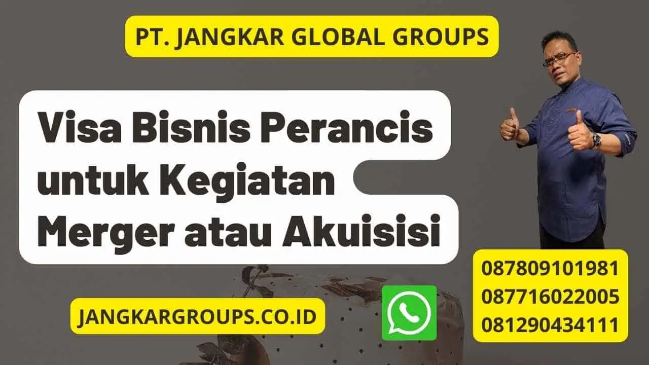 Visa Bisnis Perancis untuk Kegiatan Merger atau Akuisisi