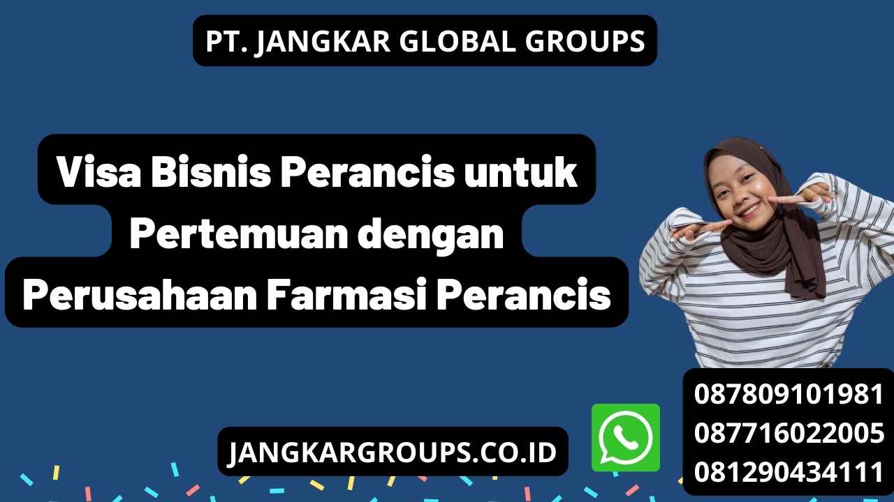 Visa Bisnis Perancis untuk Pertemuan dengan Perusahaan Farmasi Perancis