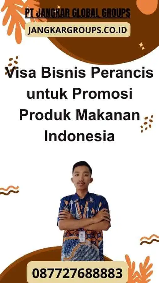 Visa Bisnis Perancis untuk Promosi Produk Makanan Indonesia