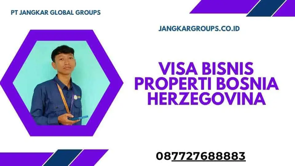 Visa Bisnis Properti Bosnia Herzegovina