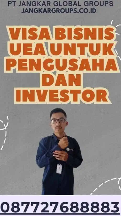 Visa Bisnis UEA Untuk Pengusaha - Investor