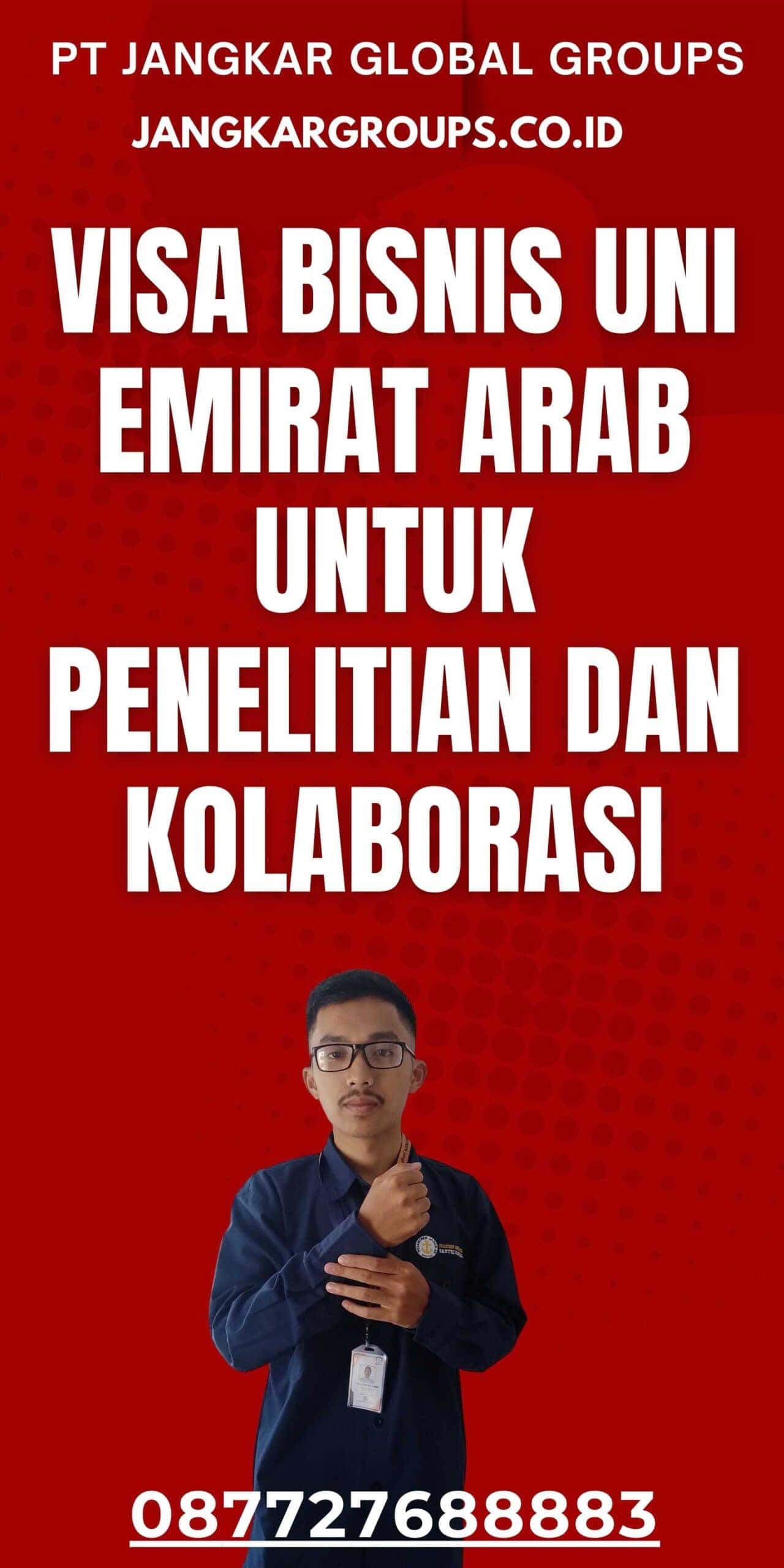 Visa Bisnis Uni Emirat Arab Penelitian Dan Kolaborasi